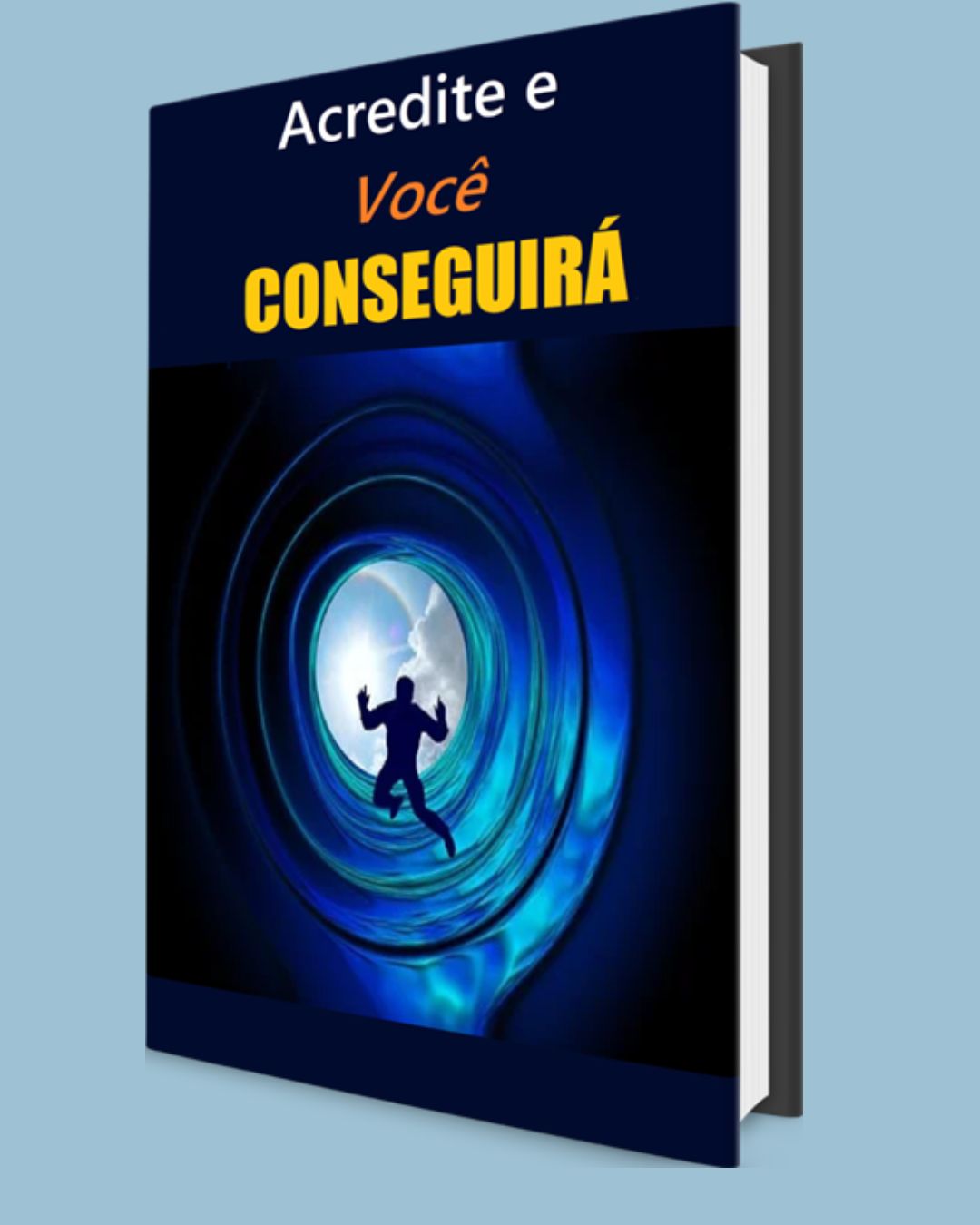 acredite e vc conseguira
